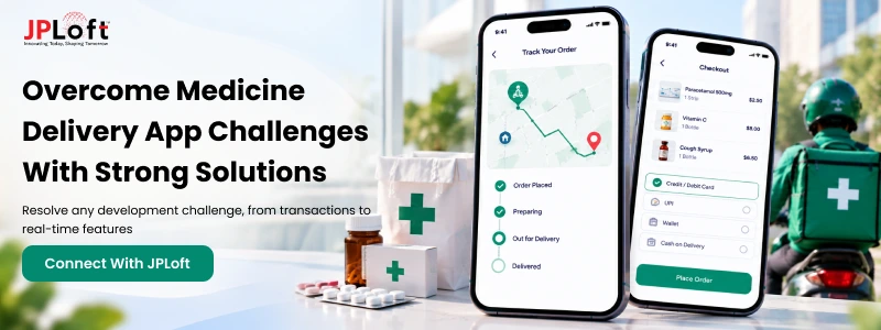 Overcome Medicine Delivery App Challenges With Strong Solutions